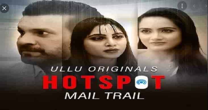 Mail Trail (Hotspot) S01 Ullu Originals