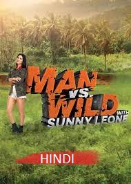 Man vs. Wild with Sunny Leone Season 1