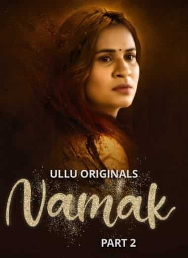 Namak Part 2 Ullu Originals