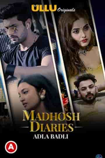 Adla Badli (Madhosh Diaries) S01 Ullu Originals